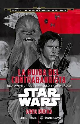 STAR WARS: LA HUIDA DEL CONTRABANDISTA | 9788416476039 | GREG RUCKA | Llibreria L'Illa - Llibreria Online de Mollet - Comprar llibres online