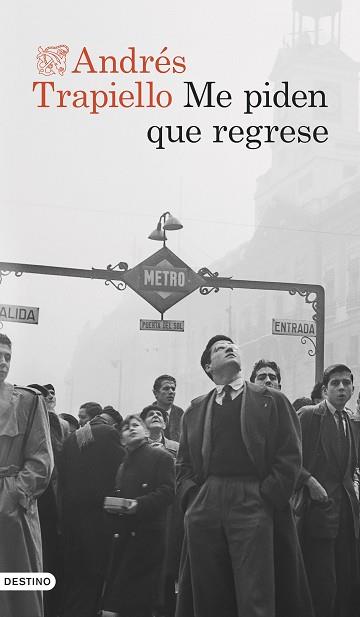 ME PIDEN QUE REGRESE | 9788423365852 | TRAPIELLO, ANDRÉS | Llibreria L'Illa - Llibreria Online de Mollet - Comprar llibres online