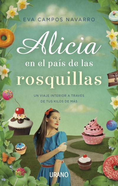 ALICIA EN EL PAÍS DE LAS ROSQUILLAS | 9788479538613 | CAMPOS, EVA | Llibreria L'Illa - Llibreria Online de Mollet - Comprar llibres online