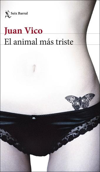 ANIMAL MÁS TRISTE, EL | 9788432234620 | VICO, JUAN | Llibreria L'Illa - Llibreria Online de Mollet - Comprar llibres online