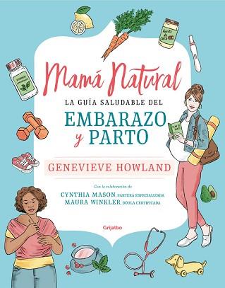 MAMÁ NATURAL | 9788425357701 | HOWLAND, GENEVIEVE | Llibreria L'Illa - Llibreria Online de Mollet - Comprar llibres online