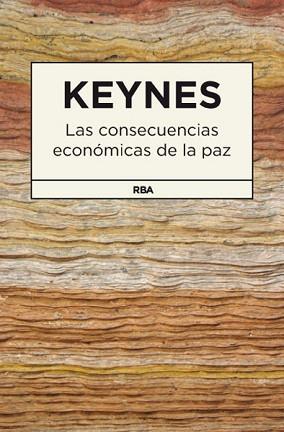 CONSECUENCIAS ECONÓMICAS DE LA PAZ, LAS | 9788490064566 | MAYNARD KEYNES, JOHN | Llibreria L'Illa - Llibreria Online de Mollet - Comprar llibres online