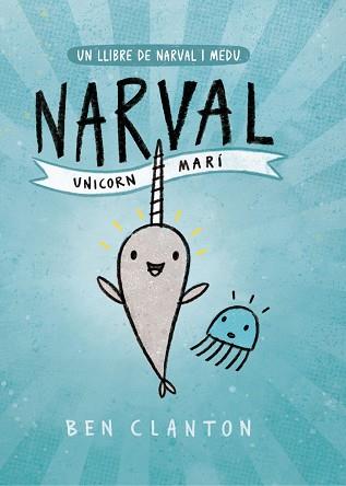 NARVAL. UNICORN MARÍ | 9788426145123 | CLANTON, BEN | Llibreria L'Illa - Llibreria Online de Mollet - Comprar llibres online