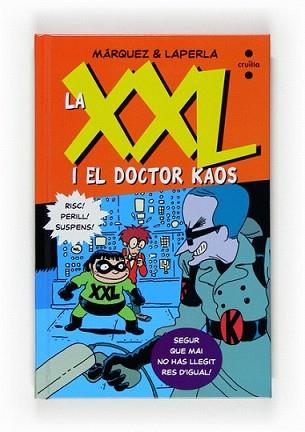 XXL I EL DOCTOR KAOS, LA | 9788466121385 | MARQUEZ / LAPERLA | Llibreria L'Illa - Llibreria Online de Mollet - Comprar llibres online