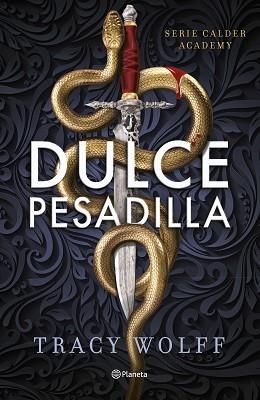 DULCE PESADILLA (CALDER ACADEMY 1) | 9788408289807 | WOLFF, TRACY | Llibreria L'Illa - Llibreria Online de Mollet - Comprar llibres online