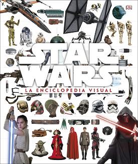 STAR WARS LA ENCICLOPEDIA VISUAL | 9780241320600 | VARIOS AUTORES | Llibreria L'Illa - Llibreria Online de Mollet - Comprar llibres online