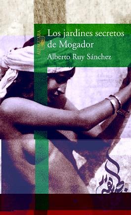 JARDINES SECRETOS DE MOGADOR, LOS | 9788420448107 | RUY SANCHEZ, ALBERTO | Llibreria L'Illa - Llibreria Online de Mollet - Comprar llibres online