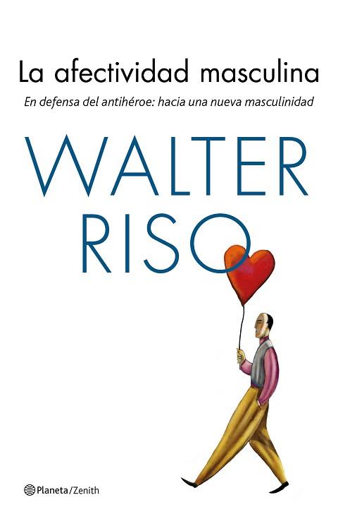 AFECTIVIDAD MASCULINA, LA | 9788408170143 | RISO, WALTER | Llibreria L'Illa - Llibreria Online de Mollet - Comprar llibres online