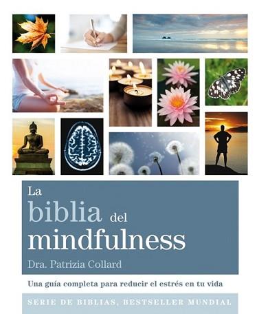 BIBLIA DEL MINDFULNESS, LA | 9788484455592 | COLLARD, PATRIZIA | Llibreria L'Illa - Llibreria Online de Mollet - Comprar llibres online