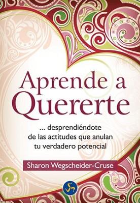 APRENDE A QUERERTE | 9788495973733 | WEGSCHEIDER-CRUSE, SHARON | Llibreria L'Illa - Llibreria Online de Mollet - Comprar llibres online