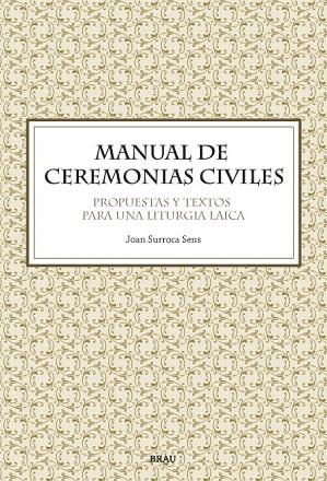 MANUAL DE CEREMONIAS CIVILES | 9788496905108 | SURROCA, JOAN | Llibreria L'Illa - Llibreria Online de Mollet - Comprar llibres online