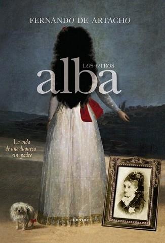 OTROS ALBA, LOS | 9788498775273 | ARTACHO Y PÉREZ BLÁZQUEZ, FERNANDO DE | Llibreria L'Illa - Llibreria Online de Mollet - Comprar llibres online