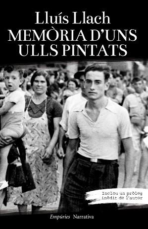 MEMÒRIA D'UNS ULLS PINTATS | 9788497878159 | LLACH, LLUIS | Llibreria L'Illa - Llibreria Online de Mollet - Comprar llibres online