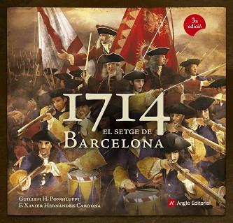 1714. EL SETGE DE BARCELONA | 9788415695097 | GUILLEM H. PONGILUPPI I F. XAVIER HERNÀNDEZ CARDONA | Llibreria L'Illa - Llibreria Online de Mollet - Comprar llibres online