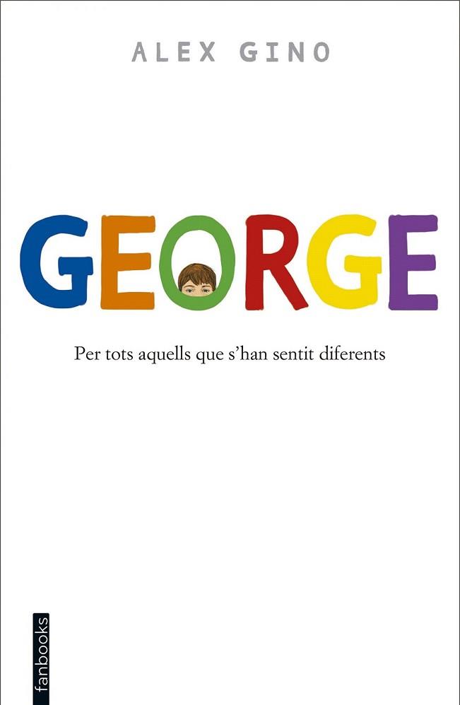 GEORGE | 9788416297580 | GINO, ALEX | Llibreria L'Illa - Llibreria Online de Mollet - Comprar llibres online