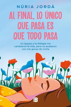 AL FINAL, LO ÚNICO QUE PASA ES QUE TODO PASA | 9788466676588 | JORDÀ, NÚRIA | Llibreria L'Illa - Llibreria Online de Mollet - Comprar llibres online