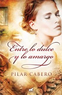 ENTRE LO DULCE Y LO AMARGO | 9788415420187 | CABERO, PILAR | Llibreria L'Illa - Llibreria Online de Mollet - Comprar llibres online