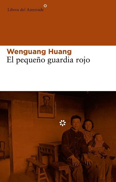 PEQUEÑO GUARDIA ROJO, EL | 9788415625285 | HUANG, WENGUANG | Llibreria L'Illa - Llibreria Online de Mollet - Comprar llibres online