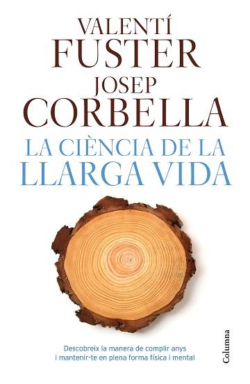 CIÈNCIA DE LA LLARGA VIDA, LA | 9788466421645 | VALENTI FUSTER DE CARULLA/CORBELLA, JOSEP | Llibreria L'Illa - Llibreria Online de Mollet - Comprar llibres online