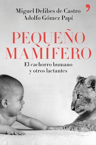 PEQUEÑO MAMÍFERO | 9788499986265 | DELIBES DE CASTRO, MIGUEL / GÓMEZ PAPÍ, ADOLFO | Llibreria L'Illa - Llibreria Online de Mollet - Comprar llibres online