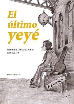 ÚLTIMO YEYÉ, EL | 9788415441434 | GONZÁLEZ VIÑAS, FERNANDO | Llibreria L'Illa - Llibreria Online de Mollet - Comprar llibres online