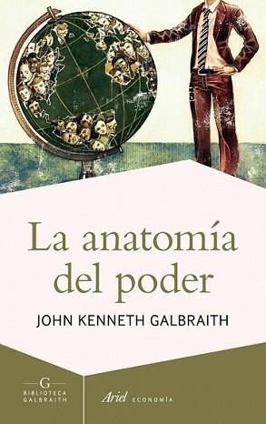 ANATOMÍA DEL PODER, LA | 9788434409002 | KENNETH GALBRAITH, JOHN | Llibreria L'Illa - Llibreria Online de Mollet - Comprar llibres online