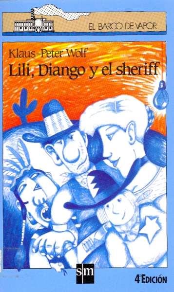 LILI, DIANGO Y EL SHERIFF | 9788434827592 | Wolf, Klaus-Peter | Llibreria L'Illa - Llibreria Online de Mollet - Comprar llibres online