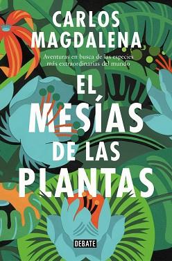 MESÍAS DE LAS PLANTAS, EL | 9788499928005 | MAGDALENA, CARLOS | Llibreria L'Illa - Llibreria Online de Mollet - Comprar llibres online