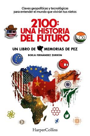 2100: UNA HISTORIA DEL FUTURO. CLAVES GEOPOLÍTICAS Y TECNOLÓGICAS PARA ENTENDER | 9788491398813 | FERNÁNDEZ ZURRÓN, BORJA | Llibreria L'Illa - Llibreria Online de Mollet - Comprar llibres online