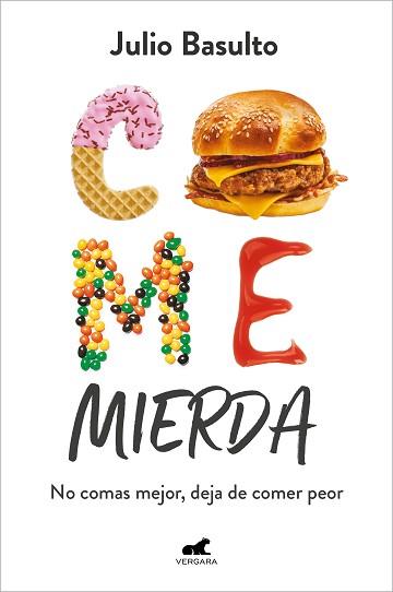 COME MIERDA | 9788418620447 | BASULTO, JULIO | Llibreria L'Illa - Llibreria Online de Mollet - Comprar llibres online