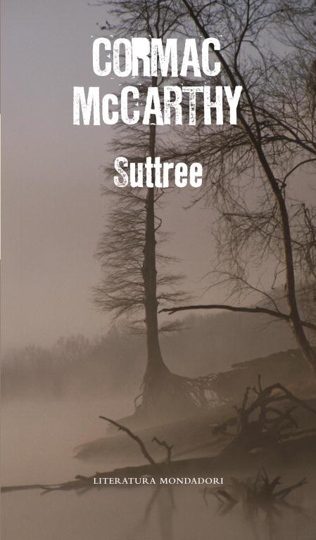 SUTTREE (NUEVO FORMATO) | 9788439721512 | MCCARTHY, CORMAC | Llibreria L'Illa - Llibreria Online de Mollet - Comprar llibres online