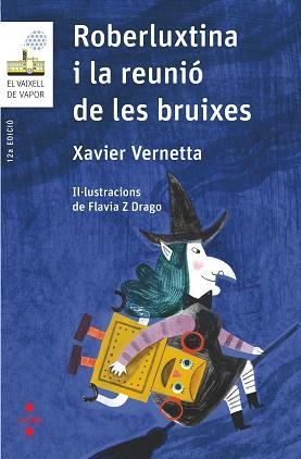 ROBERLUXTINA I LA REUNIO DE LES BRUIXES | 9788466145435 | VERNETTA, XAVIER | Llibreria L'Illa - Llibreria Online de Mollet - Comprar llibres online