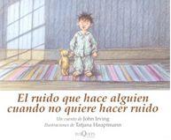 RUIDO QUE HACE ALGUIEN CUANDO NO QUIERE HACER RUIDO, EL | 9788483104477 | IRVING, JOHN | Llibreria L'Illa - Llibreria Online de Mollet - Comprar llibres online