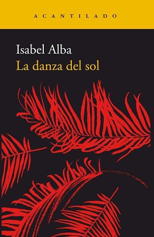 DANZA DEL SOL, LA | 9788417346317 | ALBA, ISABEL | Llibreria L'Illa - Llibreria Online de Mollet - Comprar llibres online