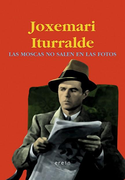 MOSCAS NO SALEN EN LAS FOTOS, LAS | 9788497461139 | ITURRALDE, JOXEMARI | Llibreria L'Illa - Llibreria Online de Mollet - Comprar llibres online