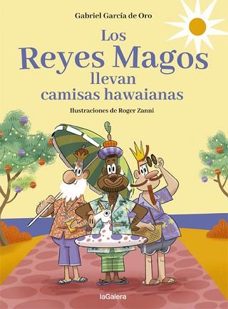 REYES MAGOS LLEVAN CAMISAS HAWAIANAS, LOS | 9788424670733 | GARCÍA DE ORO, GABRIEL | Llibreria L'Illa - Llibreria Online de Mollet - Comprar llibres online