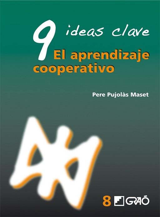 9 IDEAS CLAVE. EL APRENDIZAJE COOPERATIVO | 9788478276745 | PUJOLAS MASET, PERE | Llibreria L'Illa - Llibreria Online de Mollet - Comprar llibres online