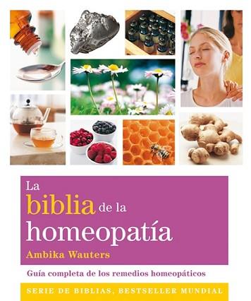 BIBLIA DE LA HOMEOPATÍA, LA | 9788484455011 | WAUTERS, AMBIKA | Llibreria L'Illa - Llibreria Online de Mollet - Comprar llibres online