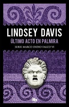 ÚLTIMO ACTO EN PALMIRA  | 9788490708286 | DAVIS, LINDSEY | Llibreria L'Illa - Llibreria Online de Mollet - Comprar llibres online