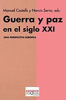 GUERRA Y PAZ EN EL SIGLO XXI | 9788483108505 | CASTELLS, MANUEL / SERRA, NARCIS | Llibreria L'Illa - Llibreria Online de Mollet - Comprar llibres online