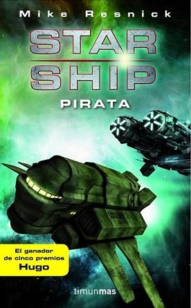 STARSHIP: PIRATA | 9788448044749 | RESNICK, MIKE | Llibreria L'Illa - Llibreria Online de Mollet - Comprar llibres online