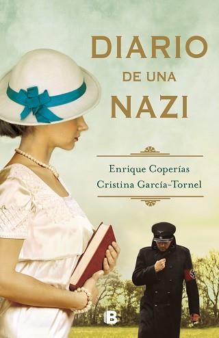 DIARIO DE UNA NAZI | 9788466667487 | COPERÍAS, ENRIQUE/GARCÍA-TORNEL, CRISTINA | Llibreria L'Illa - Llibreria Online de Mollet - Comprar llibres online