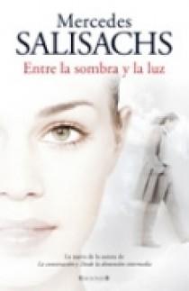 ENTRE LA LUZ Y LA SOMBRA | 9788466636216 | SALISACHS, MERCEDES | Llibreria L'Illa - Llibreria Online de Mollet - Comprar llibres online