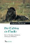 PER L'AFRICA DE L'INDIC (KENYA, TANZANIA... | 9788484379119 | MALUQUER, JOAQUIM | Llibreria L'Illa - Llibreria Online de Mollet - Comprar llibres online