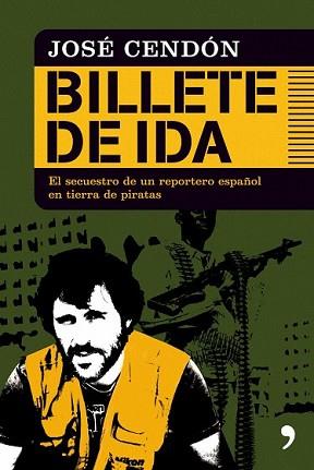 BILLETE DE IDA | 9788484608189 | CENDÓN, JOSE | Llibreria L'Illa - Llibreria Online de Mollet - Comprar llibres online