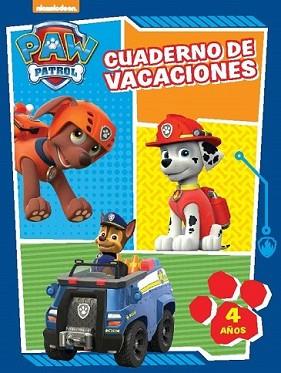 CUADERNO DE VACACIONES. 4 AÑOS (PAW PATROL. CUADERNOS DE VACACIONES) | 9788437201061 | NICKELODEON | Llibreria L'Illa - Llibreria Online de Mollet - Comprar llibres online