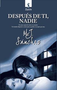 DESPUES DE TI NADIE | 9788492955039 | SANCHEZ, M.J. | Llibreria L'Illa - Llibreria Online de Mollet - Comprar llibres online