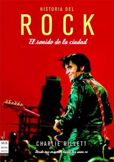 HISTORIA DEL ROCK | 9788496924390 | GILLETT, CHARLIE | Llibreria L'Illa - Llibreria Online de Mollet - Comprar llibres online