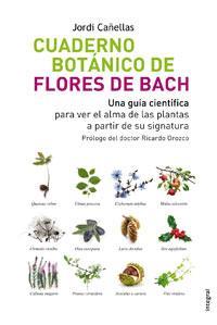 CUADERNO BOTANICO DE LAS FLORES DE BACH | 9788498672077 | CAÑELLAS, JORDI | Llibreria L'Illa - Llibreria Online de Mollet - Comprar llibres online