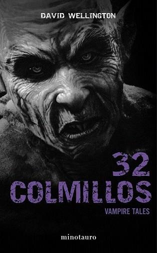 32 COLMILLOS | 9788445000144 | WELLINGTON, DAVID | Llibreria L'Illa - Llibreria Online de Mollet - Comprar llibres online